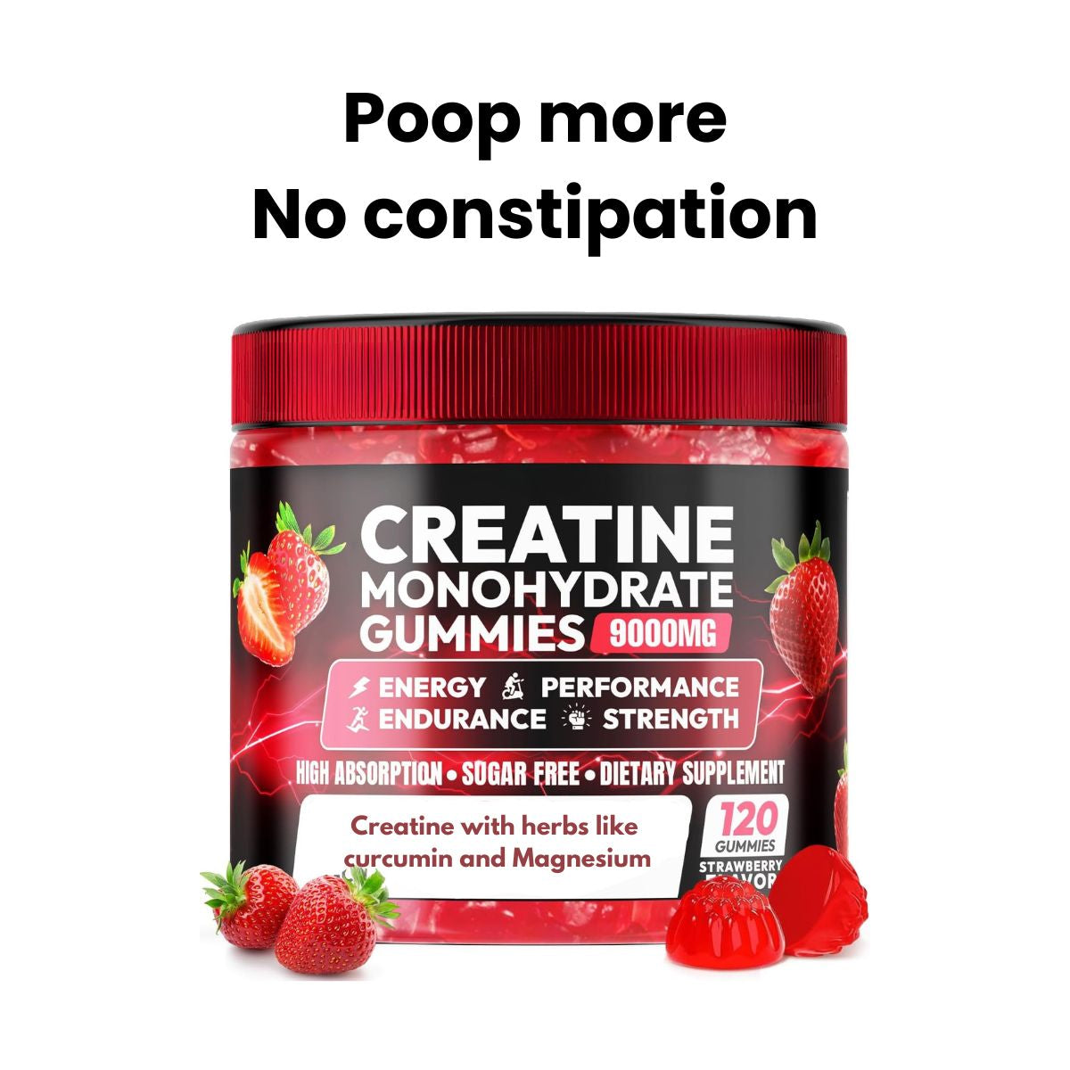 No-Constipation Creatine Gummies- poop more. feel lighter. gain more